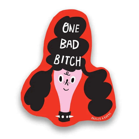 Bad Bitch Sticker - Sticker - Badger & Burke