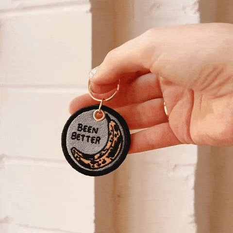 Been Better Banana Embroidered Keychain - Keychain - Stay Home Club