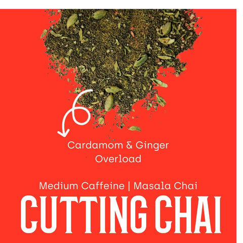 Cutting Chai - Cardamom & Ginger Chai - Tea - Chai Spice