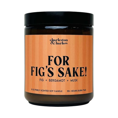 For Fig's Sake! Soy Wax Candle - Candle - Charleston & Harlow