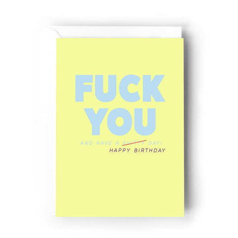 Fuck You and Have A Shitty Day Card - Greeting Card - Creativien Studio
