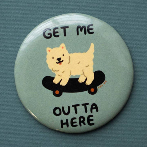 Get Me Outta Here Magnet - Magnet - Stay Home Club