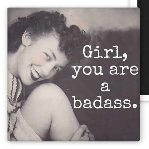 Girl, You Are A Badass Magnet - Magnet - Raven's Rest Studio
