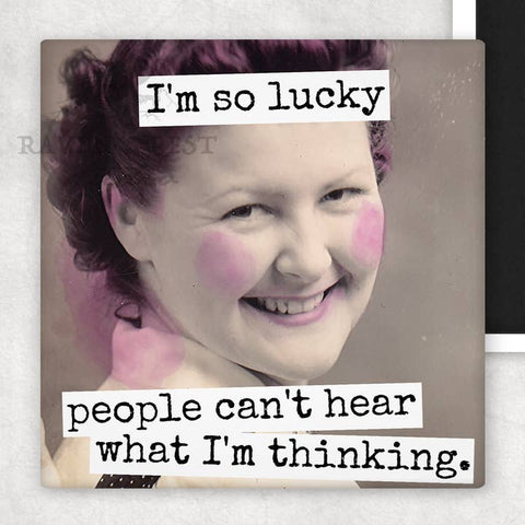 I'm So Lucky People Can't Hear What I'm Thinking Magnet - Magnet - Raven's Rest Studio