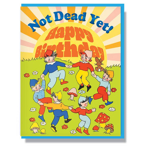 Not Dead Yet! Happy Birthday Card - Greeting Card - Smitten Kitten