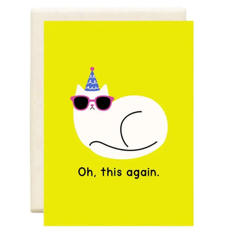 Oh this Again...Cat Birthday Card - Greeting Card - Inkwell Cards