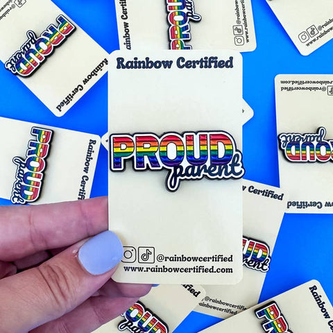 Proud Parent Rainbow LGBTQ+ Pin - Pin - Rainbow Certified
